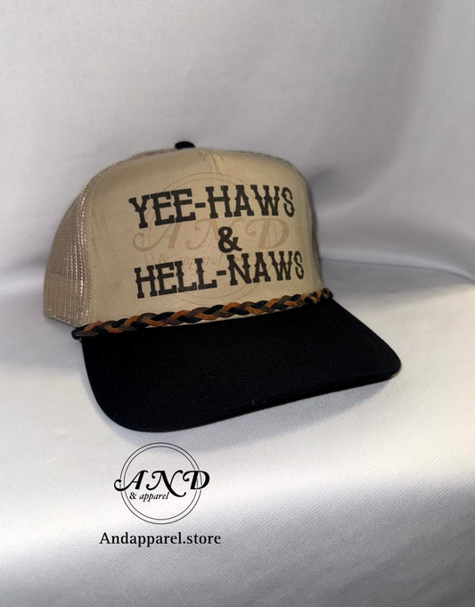 Yee Haws and Hell Naws trucker hat