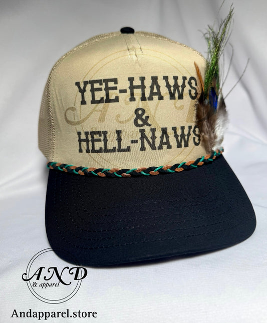 Yee Haw and Hell Naw feather trucker hat